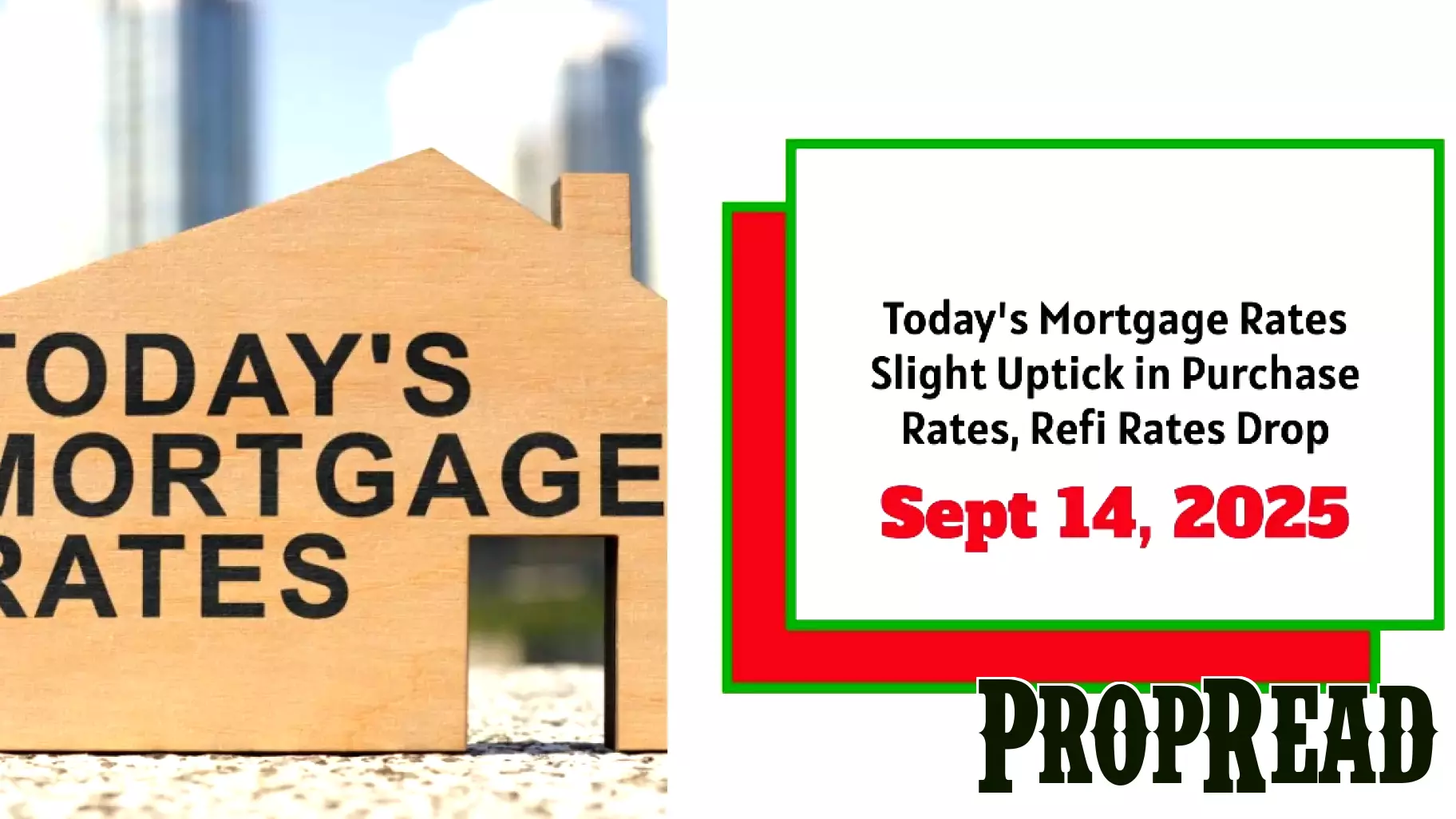 Mortgage Rates Update: September 14, 2025 – Small Increase in Purchase Rates, Decline in Refinance Rates