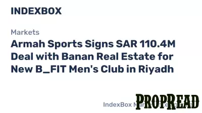 Armah Sports Signs SAR 110.4M Deal with Banan Real Estate for New B_FIT Men's Club in Riyadh